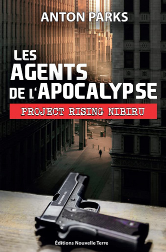 Les agents de l'Apocalypse, Project Rising Nibiru - Anton Parks (2022)
