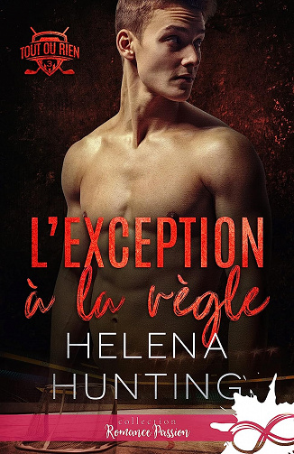 L'exception à la règle: Tout ou rien, T3 - Helena Hunting (2023)