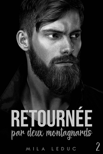 Mila Leduc - Retournée par Deux Montagnards (Tome 2): Trilogie Erotique (2023)