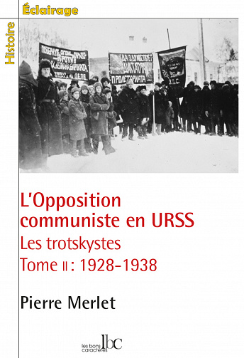 Pierre-Miguel Merlet - L'opposition communiste en URSS - les trotskystes 1928-1938 tome 2