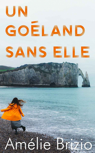 Amélie Brizio - Un Goéland Sans Elle (2023)