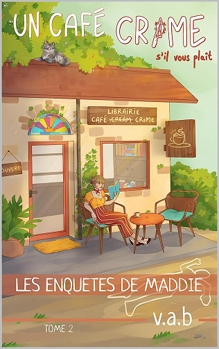 Un café crime s'il vous plait (Les enquêtes de Maddie t. 2) - v.a.b. (2023)