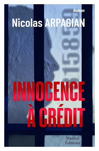 Innocence à crédit -  Nicolas Arpagian (2023)