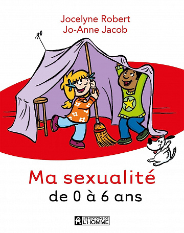 Ma sexualité de 0 à 6 ans - Jocelyne Robert (2015)