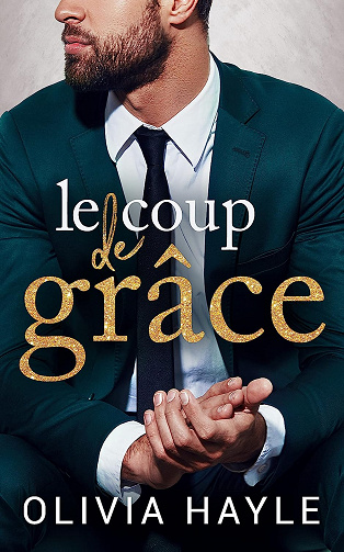 Le Coup de grâce (Les Milliardaires de New York t. 2) - Olivia Hayle (2023)
