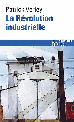 La Révolution industrielle - Patrick Verley