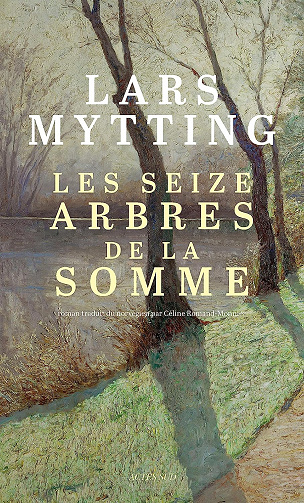 Les seize arbres de la Somme -  Lars Mytting (2017)