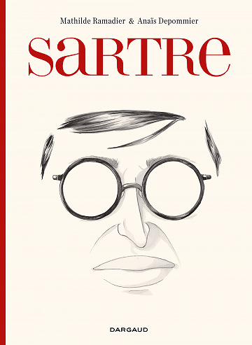 Sartre - Une existence, des libertés (Mathilde Ramadier)