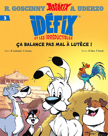 Idéfix et les irréductibles - Tome 03 - Ca Balance Pas Mal à Lutèce!