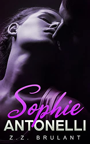 Sophie Antonelli : Une romance mafia sombre (Attachements brutaux t. 6) - Z.Z. Brulant (2023)