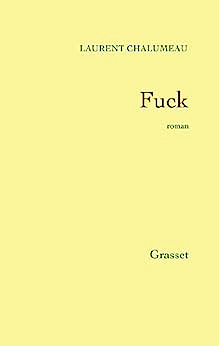 Fuck - Laurent Chalumeau (1998)