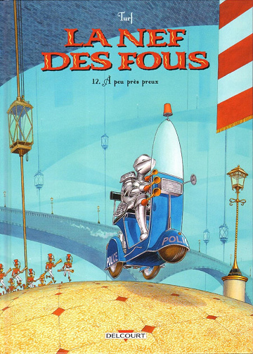 La Nef des Fous - Tome 12 - À peu près preux (2023)