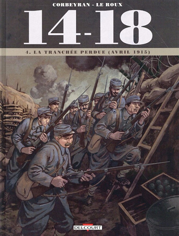 14-18 - Tome 04 - La tranchée perdue (avril 1915)