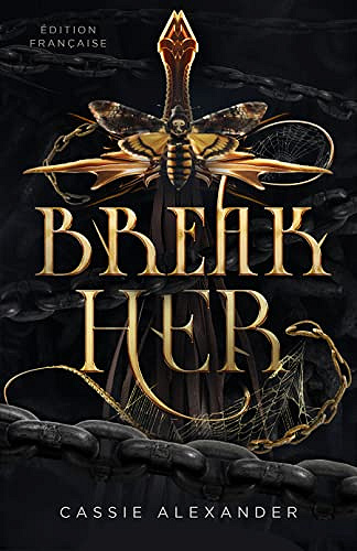 La Belle et la Bête, Tome 2 : Break Her - Cassie Alexander (2023)