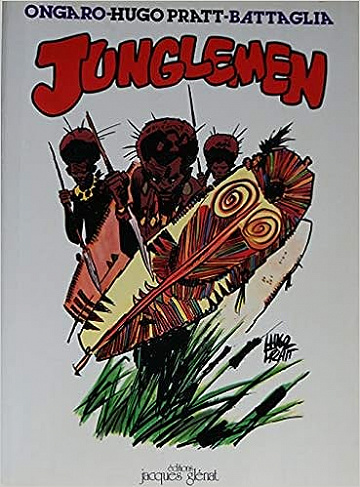 Junglemen - One Shot - Ongaro, Pratt et Battaglia - Glénat