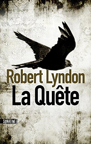 La quête -  Robert Lyndon (2013)