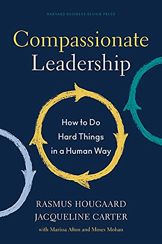 Compassionate Leadership -  Rasmus Hougaard (2022)
