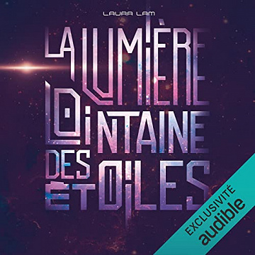 La lumière lointaine des étoiles - Laura Lam (2023)