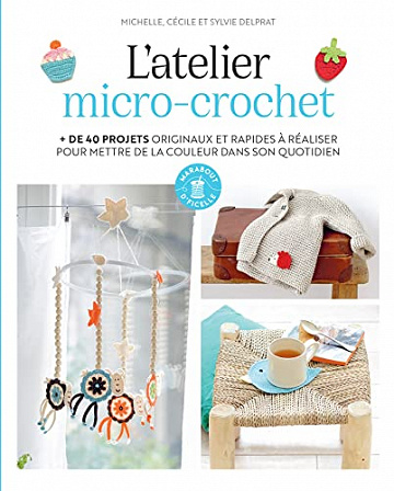 L'atelier micro-crochet -  Michelle Delprat (2023)