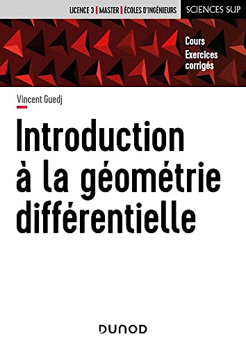 Introduction à la géométrie différentielle : Cours et exercices corrigés -  Vincent Guedj (2022)