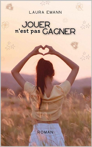 Jouer n'est pas gagner - Laura Emann (2023)