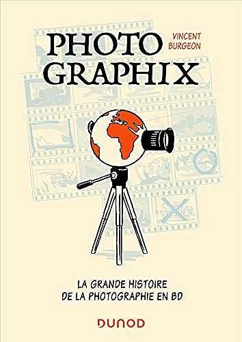 Photographix : La grande histoire de la photographie en BD -  Vincent Burgeon (2022)