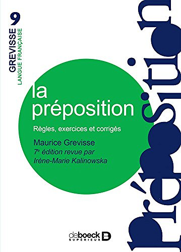 La préposition : Règles, exercices, corrigés -  Maurice Grevisse (2018)