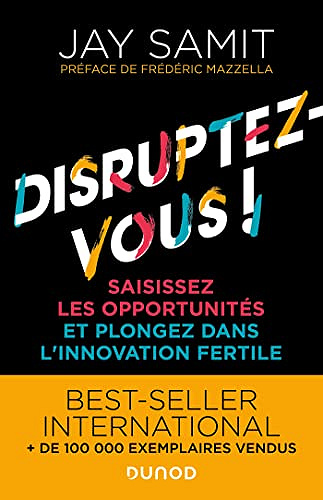 Disruptez-vous ! : Saisissez les opportunités et plongez dans l'innovation fertile -  Jay Samit (2022)