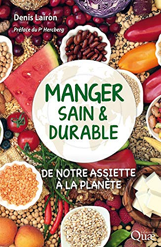 Manger sain et durable: De notre assiette à la planète -  Denis Lairon