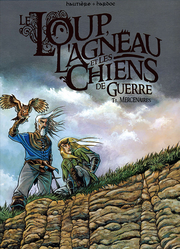 Le loup, l'Agneau et les Chiens de Guerre - Tome 01 - Mercenaires