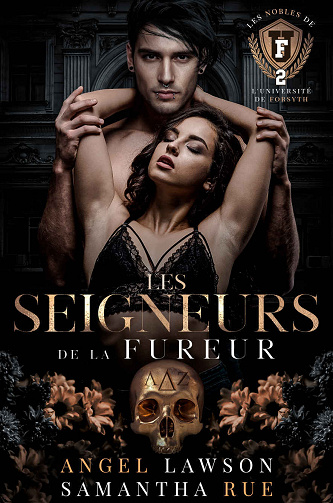 Les Nobles de l'Université de Forsyth, Tome 2 : Les Seigneurs de la fureur - Angel Lawson & Samantha Rue (2023)
