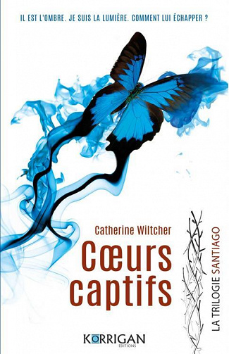 Santiago trilogie, Tome 1 : Coeurs captifs - Catherine Wiltcher (2023)