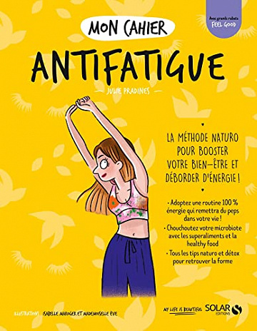 Mon cahier Antifatigue -  Julie Pradines  (2023)