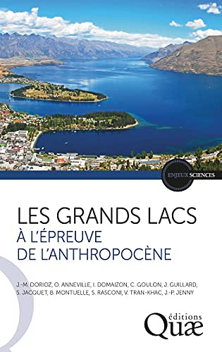 Les grands lacs: À l’épreuve de l’Anthropocène -  Jean-Marcel Dorioz (2023)