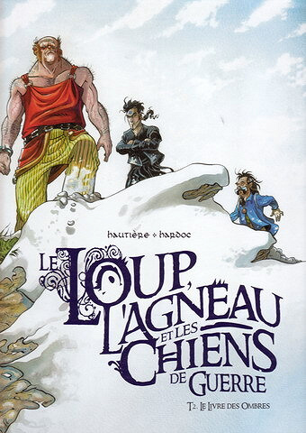 Le loup, l'Agneau et les Chiens de Guerre - Tome 02 - Le livre des Ombres