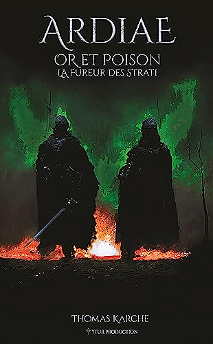 Ardiae, Tome 2 : Or et poison : la fureur des Strati - Thomas Karche (2023)