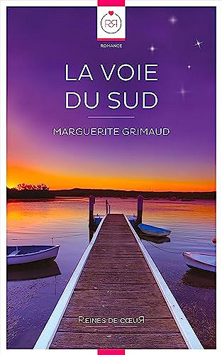 La voie du Sud - Marguerite Grimaud