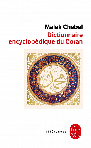 Dictionnaire encyclopédique du Coran - Malek Chebel