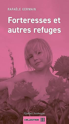 Forteresses et autres refuges - Rafaële Germain (2023)