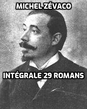 Michel Zévaco - Intégrale 29 romans