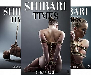 Shibari Times- Tome 1 à 3 - Oksana Reed