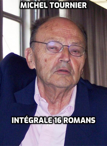 Michel Tournier - Intégrale 16 romans