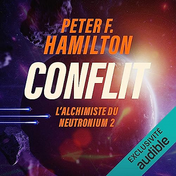 Conflit: L’Alchimiste du Neutronium 2. L'aube de la nuit 2.2 - Peter F. Hamilton (2023)