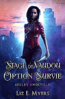 Stage de vaudou option survie: Shelby Angeville (Cheyenne White) - Liz E. Myers (2023)