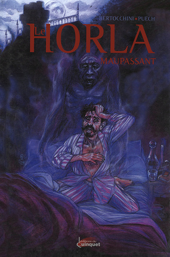 Le Horla (Maupassant) - One Shot - Bertocchini et Puech - Editions du Quinquet