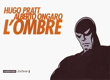 L'Ombre - One Shot - Ongaro et Pratt - Casterman