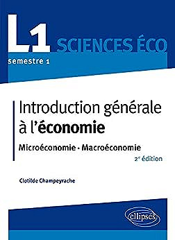 Introduction générale à l'économie. L1 S1. Microéconomie-Macroéconomie - Clotilde Champeyrache (2019)