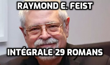 Raymond E. Feist - Intégrale 29 romans