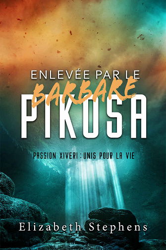 Enlevée par le Barbare Pikosa - Elizabeth Stephens (2023)