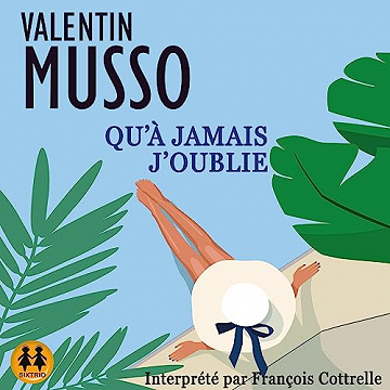 Qu'à jamais j'oublie - Valentin Musso (2023)